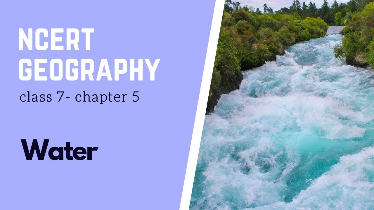 Chapter 5: Water | Class 7 | NCERT Geography |
