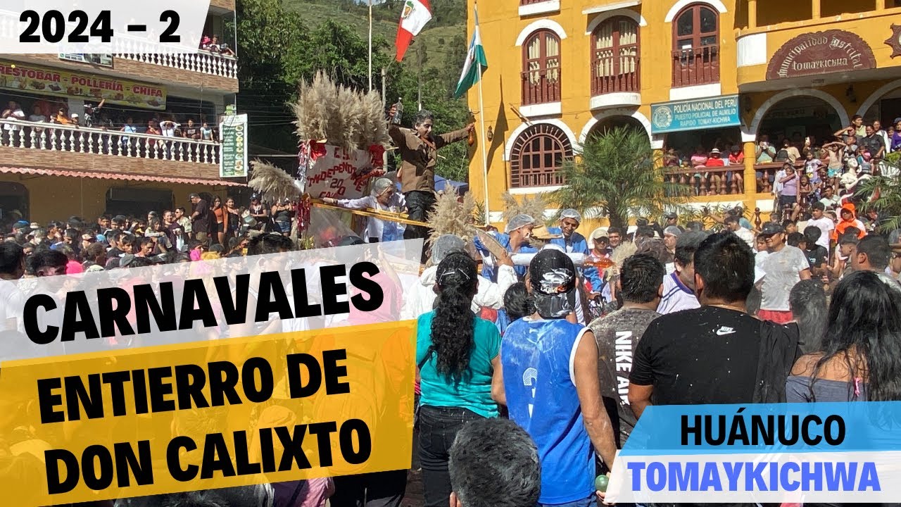 💥🟩CARNAVALES TOMAYKICHWA 2024 - 2🟩💥 Entierro de Don Calixto PLAZA DE ARMAS * Huánuco Perú
