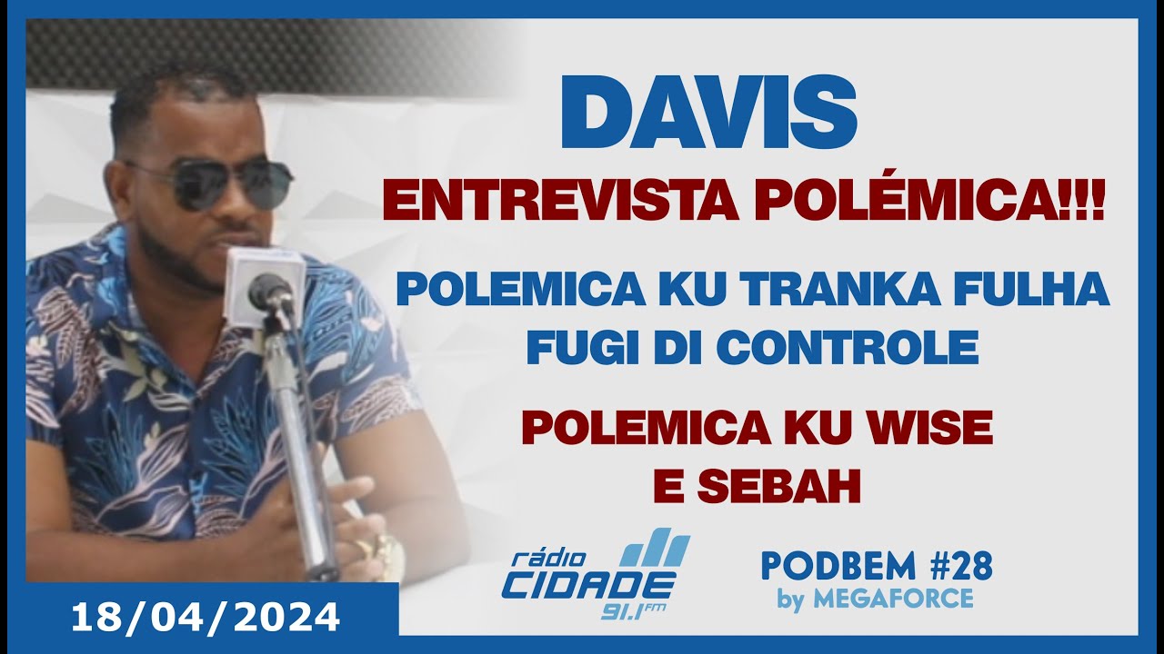 DAVIS num entrevista SUPER POLÉMICA - PODBEM #28
