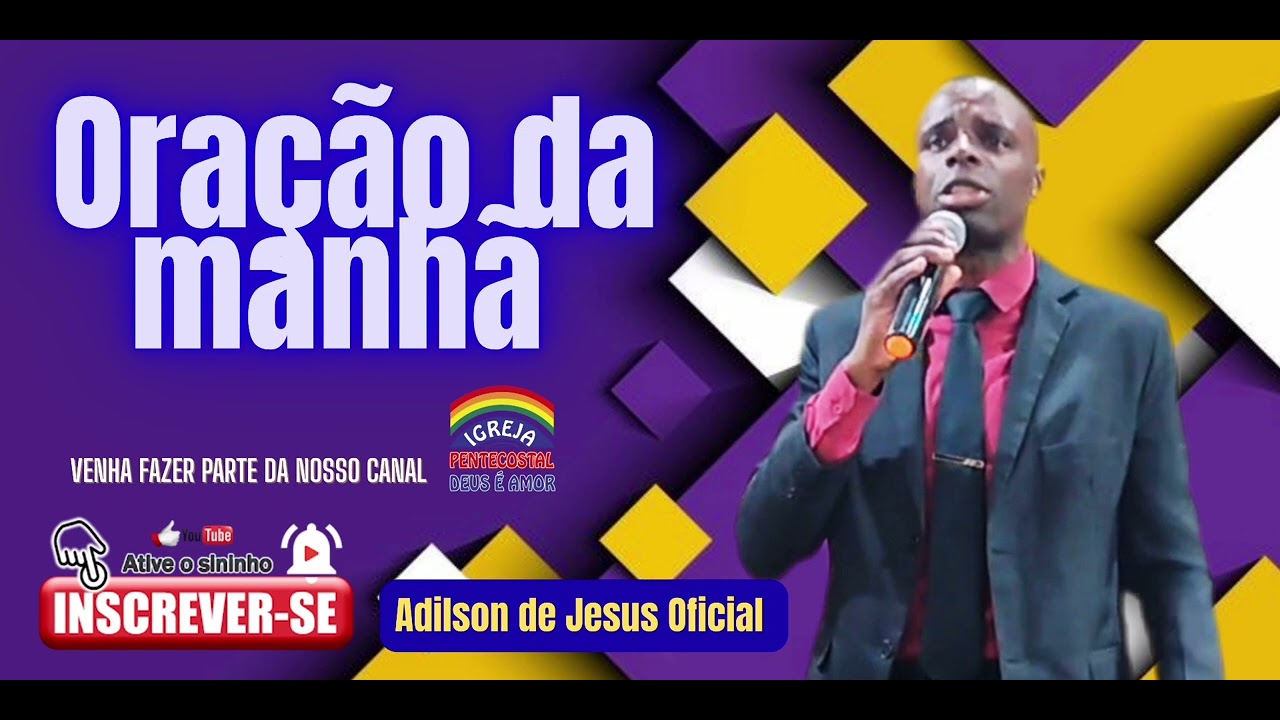 ADILSON DE JESUS OFICIAL ORAÇÃO DA MANHÃ