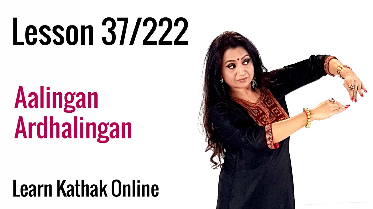 Aalingan and Ardhalingan Explanation | Embrace Hastak or Hand gesture  | Lesson 37/222