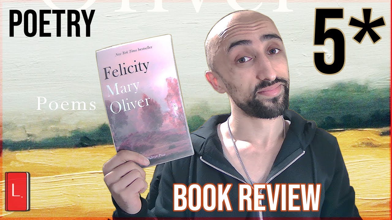 Felicity by Mary Oliver | BOOK REVIEW