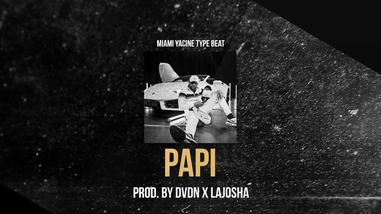 Miami Yacine x KMN Type Beat - Papi (Prod. by DVDN x LaJosha)