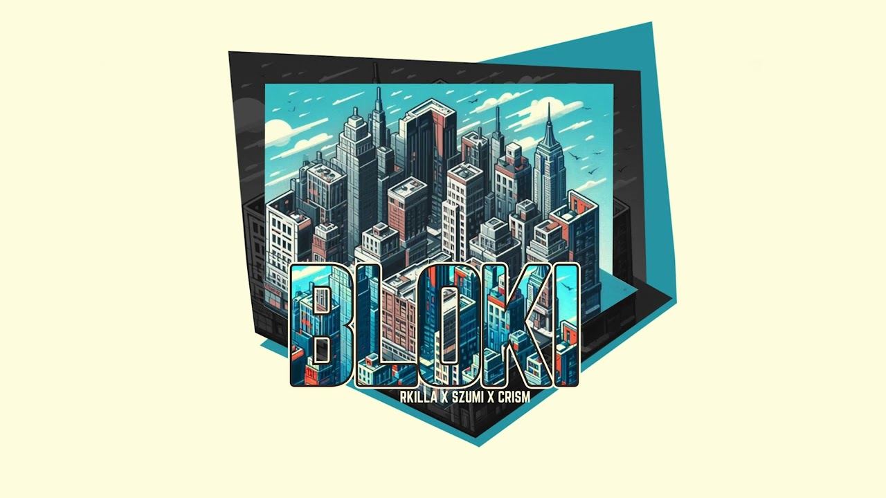 RKILLA X SZUMI X CRISM - BLOKI