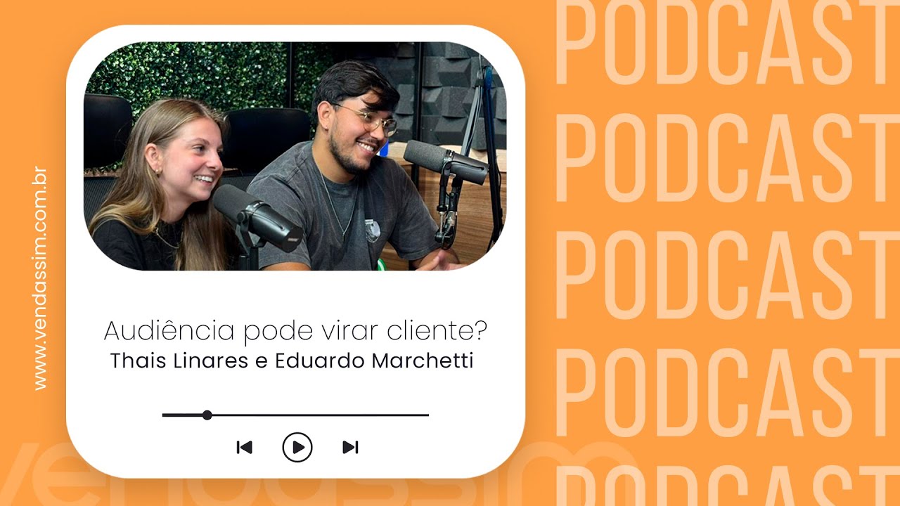 Transformando criação de conteúdo em negócio digital | Vendassim | Thais Linares e Eduardo Marchetti