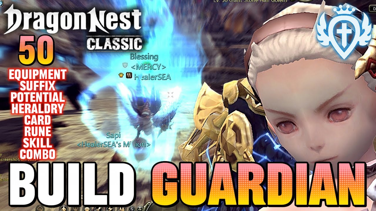 BUILD GUARDIAN (50) EQUIPMENT-STATS-POTEN-SUFFIX-SKILL-HERALDRY-COMBO - DRAGON NEST CLASSIC