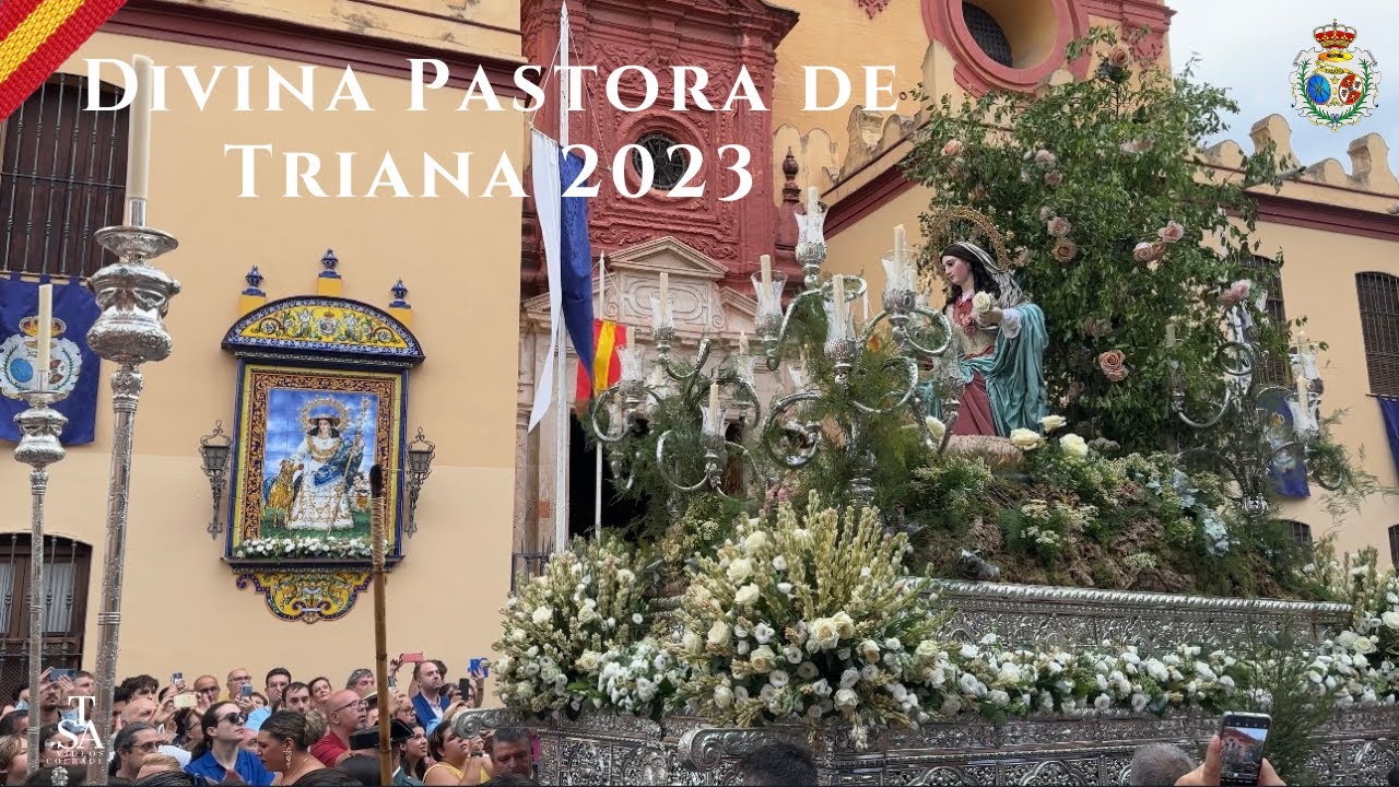 Divina Pastora de las Almas de Triana Procesión 2023 [4K] Glorias Sevilla