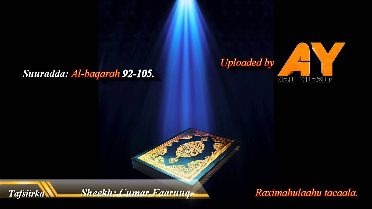 Tafsiirka Sh: Cumar Faaruuq. Suurat Al-baqarah 92-105