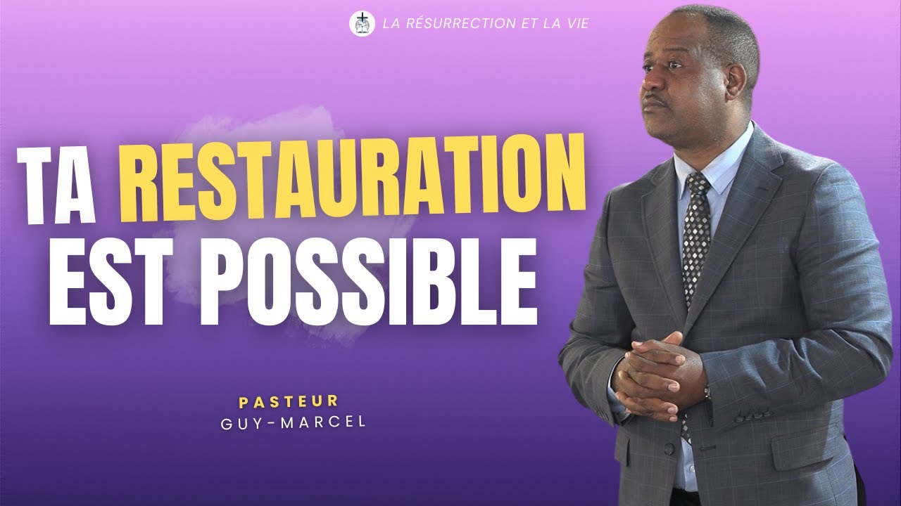 TA RESTAURATION EST POSSIBLE - PASTEUR GUY MARCEL