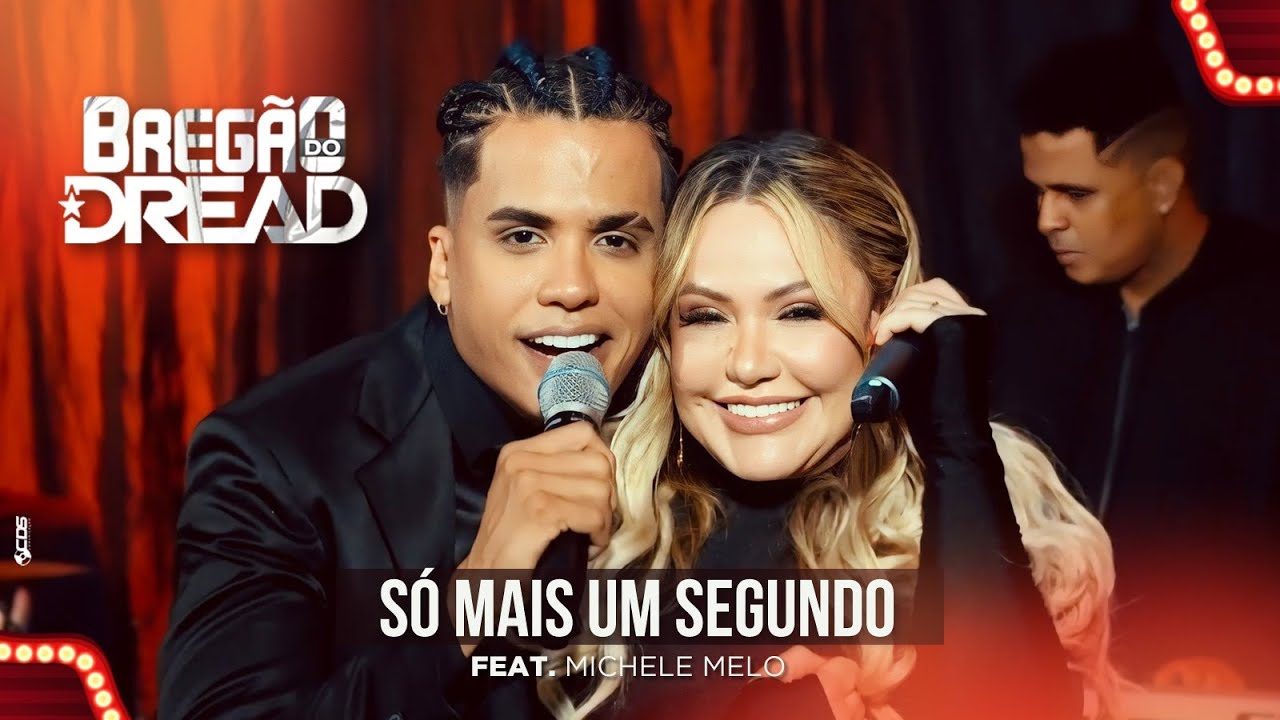 SÓ MAIS UM SEGUNDO - MC Dread (Feat. Michelle Melo)