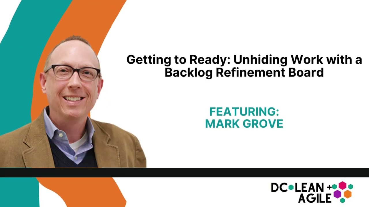 Getting to Ready: Unhiding Work with a Backlog Refinement Board