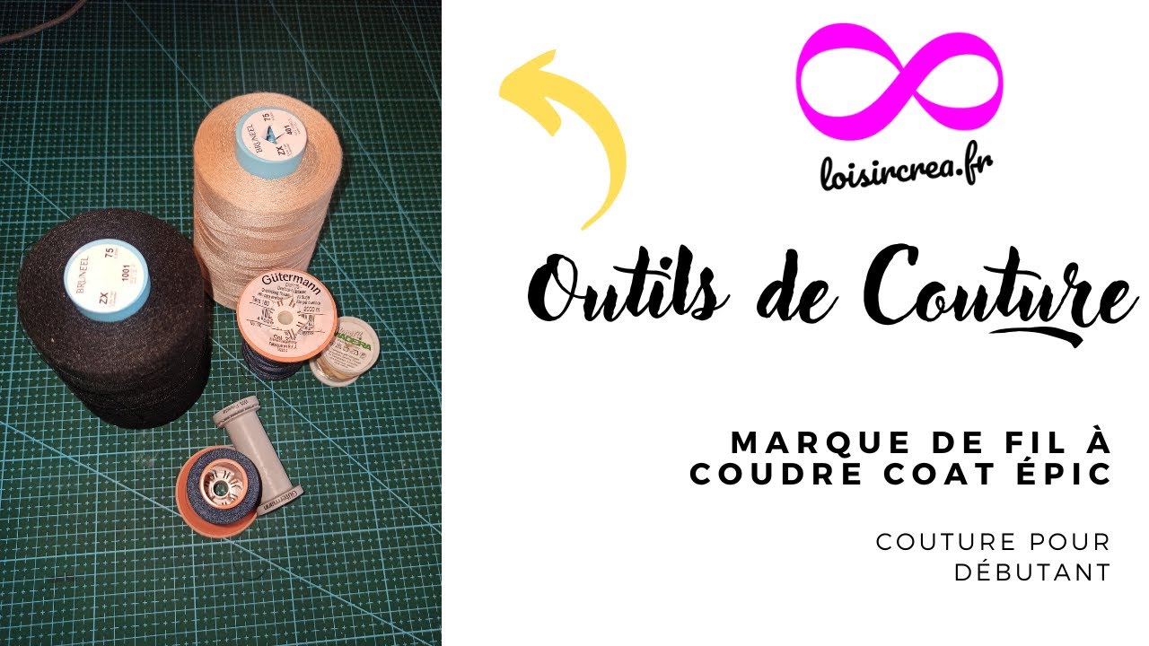 Outils Couture pour Débutant: la marque de fil à coudre COAT épic
