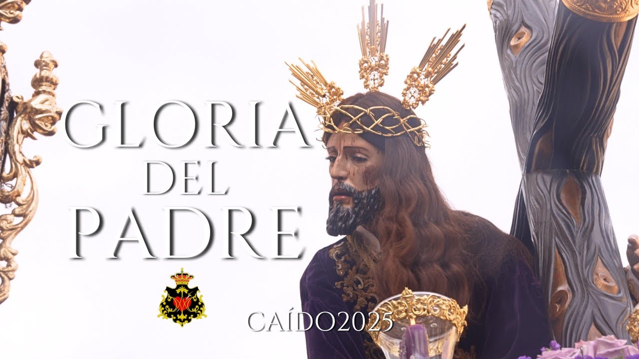 4K | GLORIA DEL PADRE | CAÍDO DE CORDOBA 2025