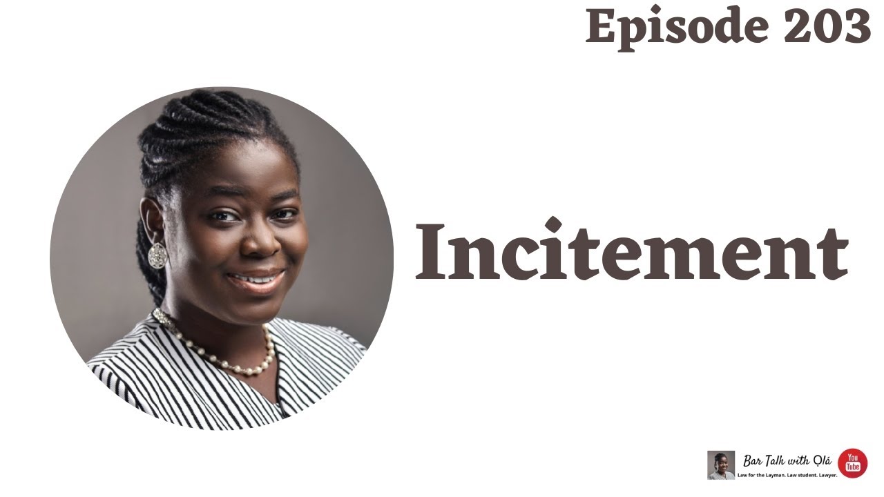 Incitement | Bar Talk With Ọl&aacute; | Episode 203 | Nigerian Law
