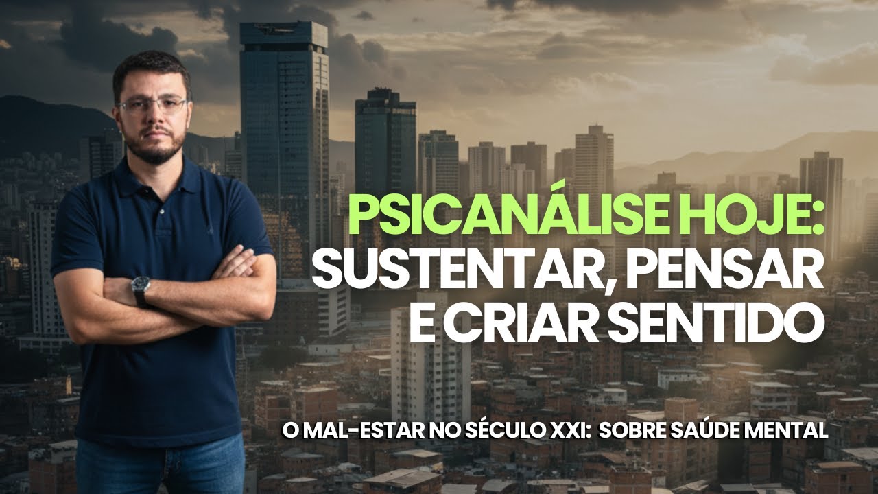 Psicanálise hoje: saúde mental é poder viver, não apenas funcionar - 10