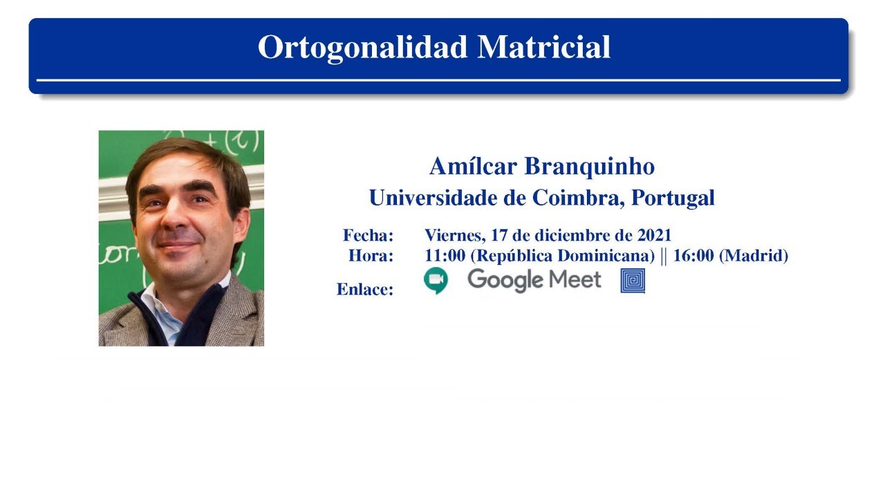 Ortogonalidad Matricial, Amílcar Branquinho