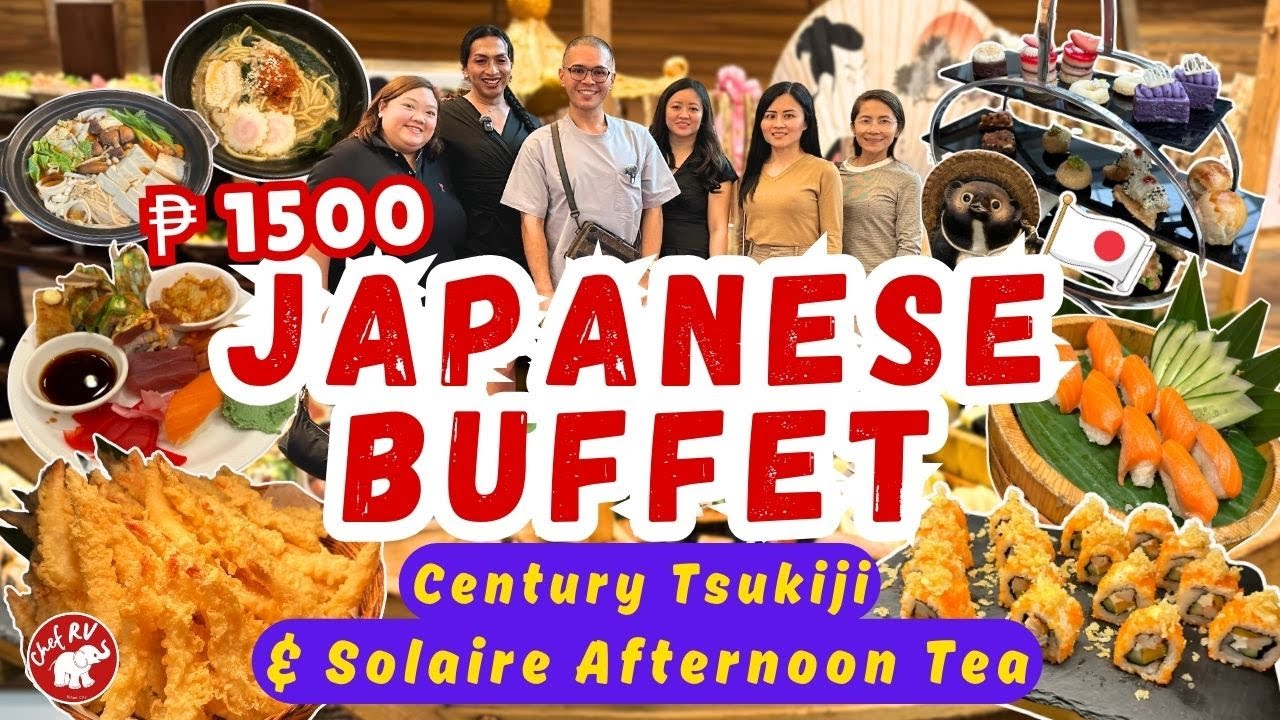 ₱1500 BUFFET AT CENTURY TSUKIJI, & AFTERNOON TEA IN SOLAIRE | TEAM CHEF RV