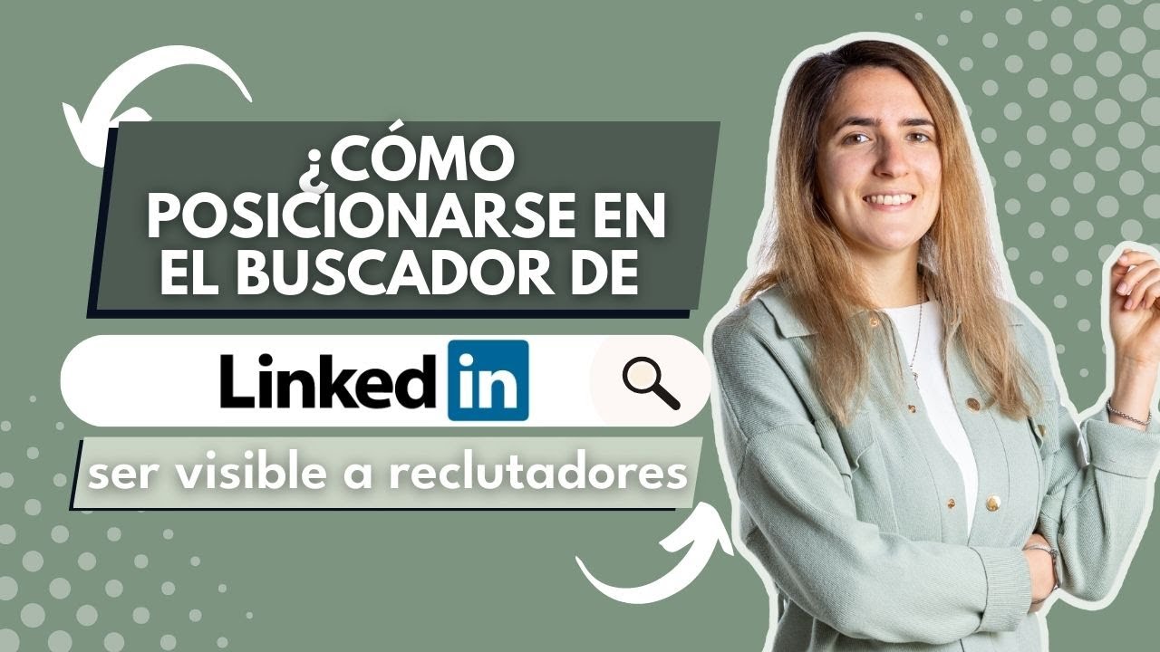 Logr&aacute; ser visible a los reclutadores: Aprende c&oacute;mo encuentran a los profesionales en LinkedIn