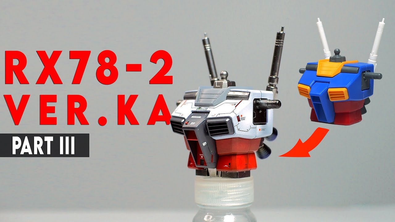 CUSTOM GUNPLA - RX 78-2 ガンダム Ver Ka | Part 3
