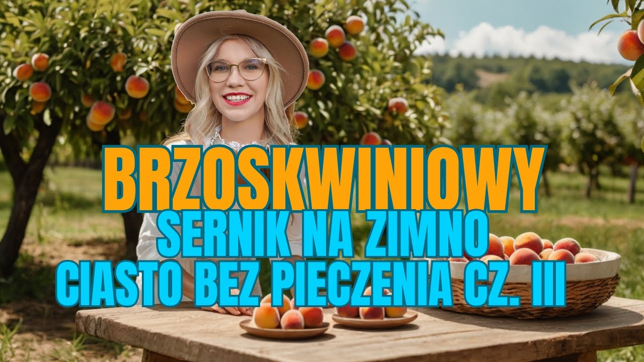 Brzoskwiniowy, ekspresowy sernik na zimno. Ciasto bez pieczenia cz.III #zesmakiemnaty #recipe #cake