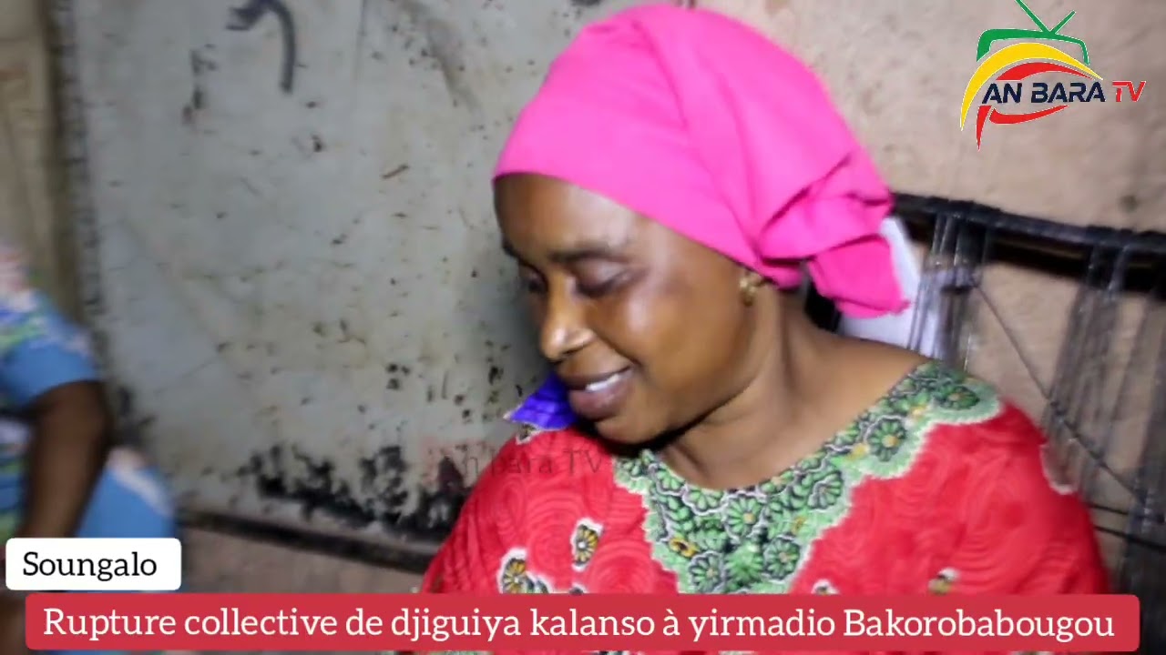 Rupture collective de djiguiya kalanso à yirmadio Bakorobabougou 