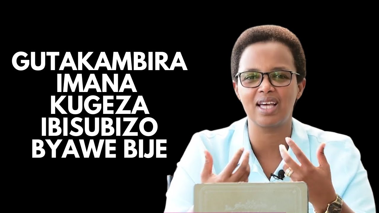 GUTAKAMBIRA IMANA KUGEZA IBISUBIZO BYAWE BIJE --- Past. Hortense MAZIMPAKA