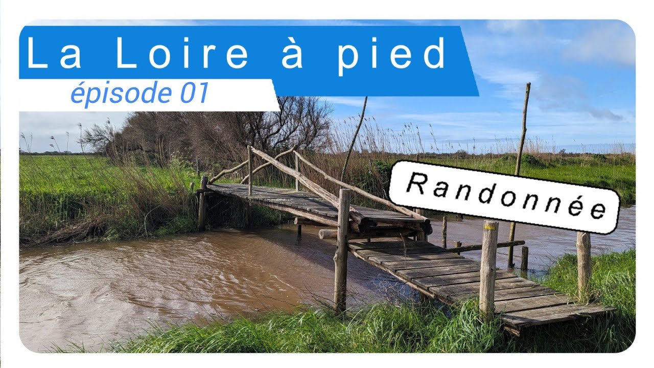 Randonnée la Loire à pied - Episode 01 - un début laborieux
