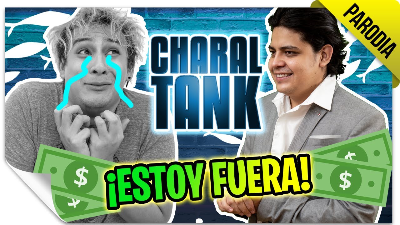 Charal Tank 🦈 | PARODIA: Shark Tank ft. Kike Vázquez