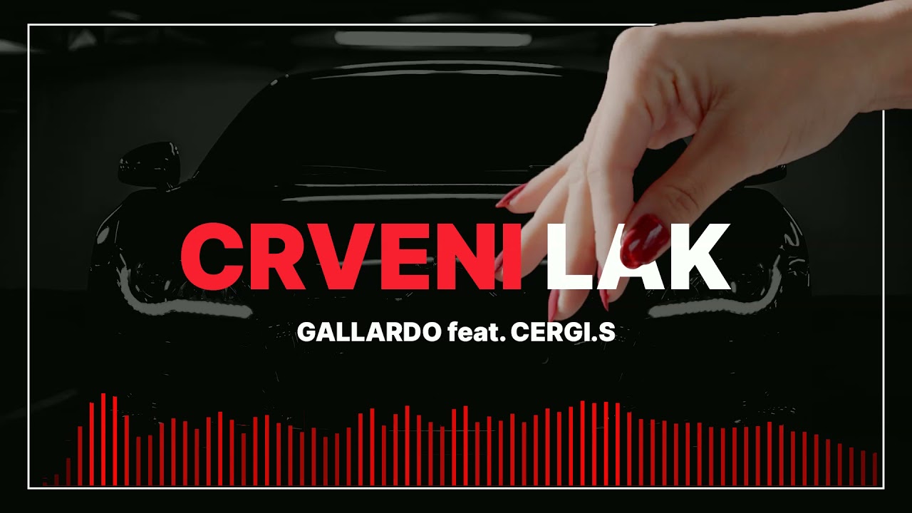 DJ GALLARDO feat. CERGI.S - CRVENI LAK (Official Audio 2021)