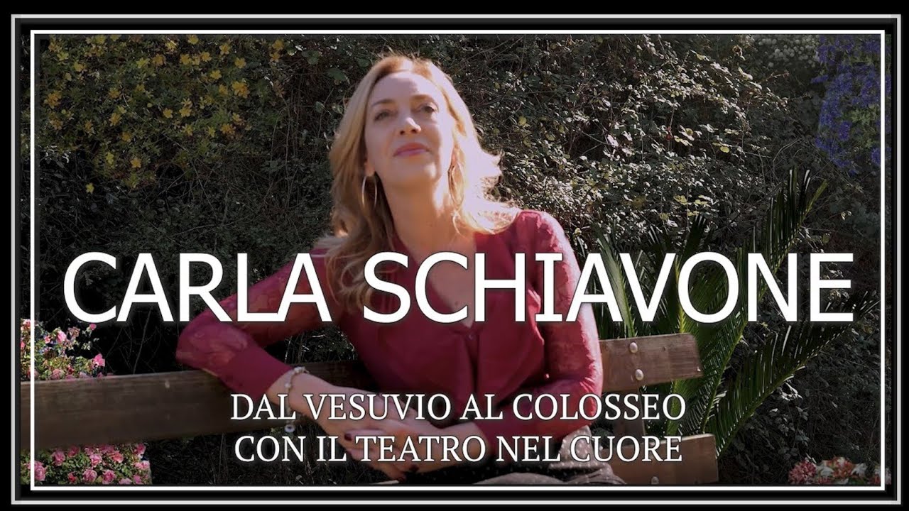 Carla Schiavone, dal Vesuvio al Colosseo con il teatro nel cuore