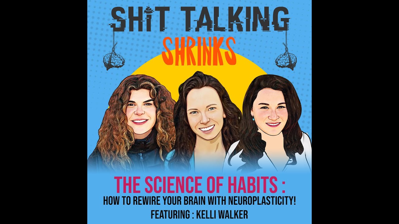 The Science of Habits: How to Rewire your Brain with Neuroplasticity!
