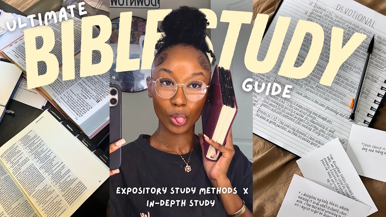 my ULTIMATE bible study guide | expository study methods + in-depth breakdown of my studies