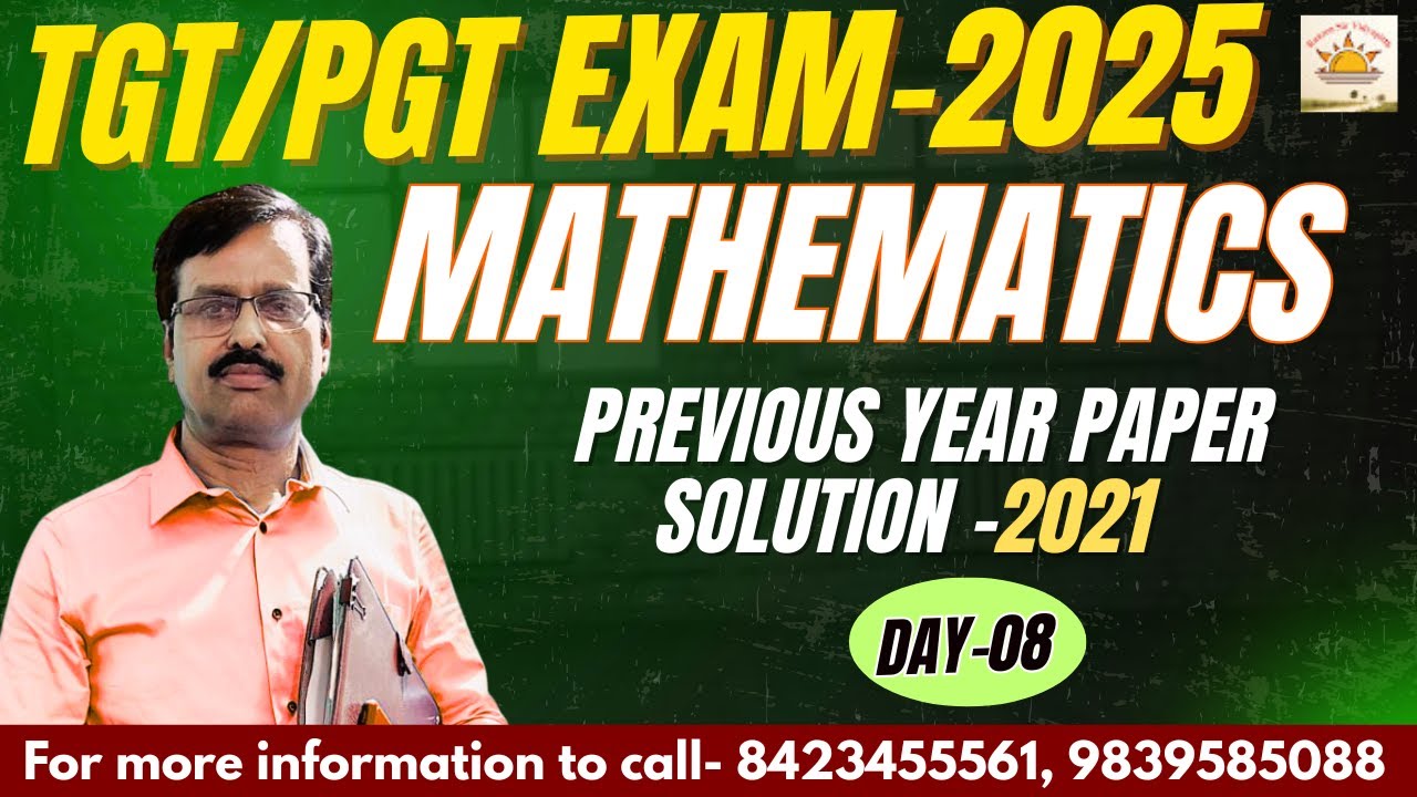 TGT/PGT EXAM -2025 || MATH || Previous Year Paper Solution -2021 ||Day- 08|| BY-RAAZEN SIR #tgtmaths