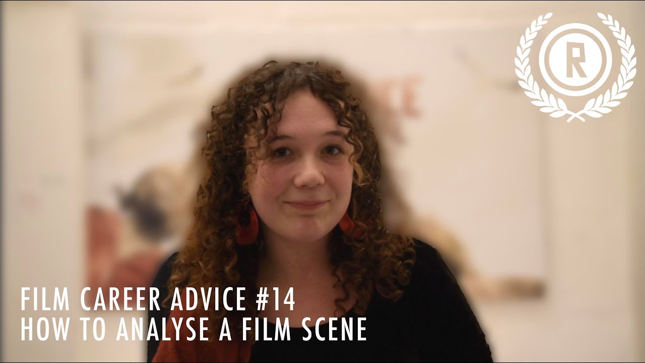 How to Analyse a Film Scene / Film Career Advice #14