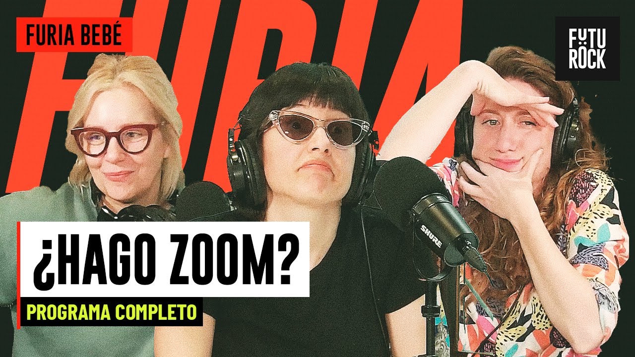 ¿HAGO ZOOM? | PROGRAMA COMPLETO de FURIA BEBÉ