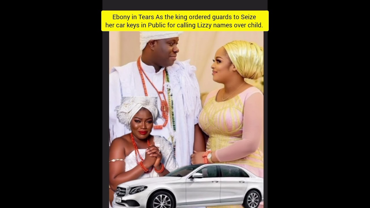 Ebony in Tears As the king ordered guards to Seize her car keys in Public for calling Lizzy names...
