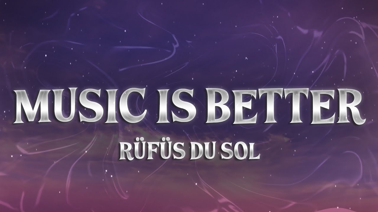 R&Uuml;F&Uuml;S DU SOL - Music is Better (Lyrics)