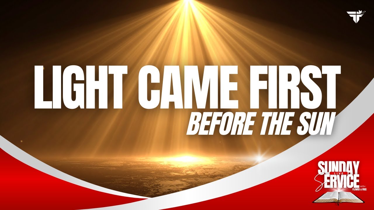 God Created Light Before the Sun: Why the Kingdom of God Moves Faster Than Time | Flawed & Free
