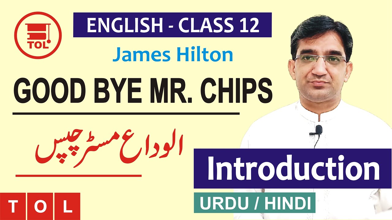 Introduction & Analysis of Good-bye Mr. Chips - Novel by James Hilton | 12th English