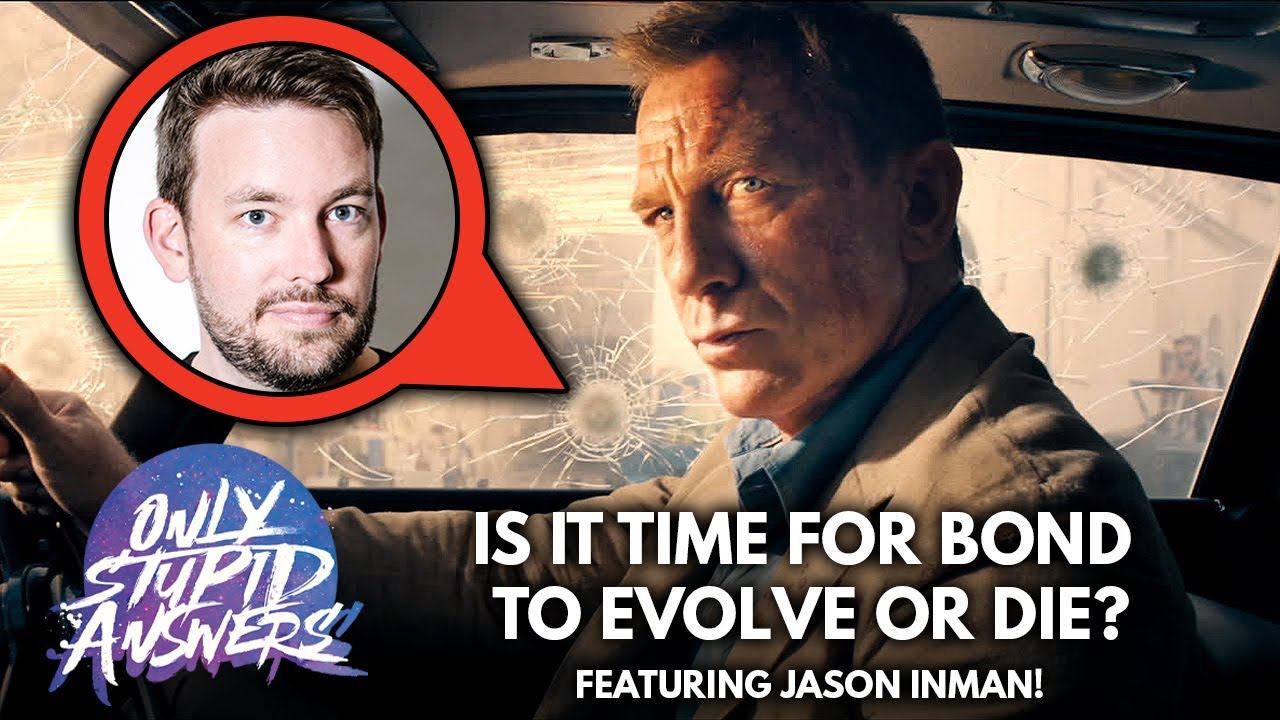 Is It Time For James Bond To Die? Featuring Jason Inman!