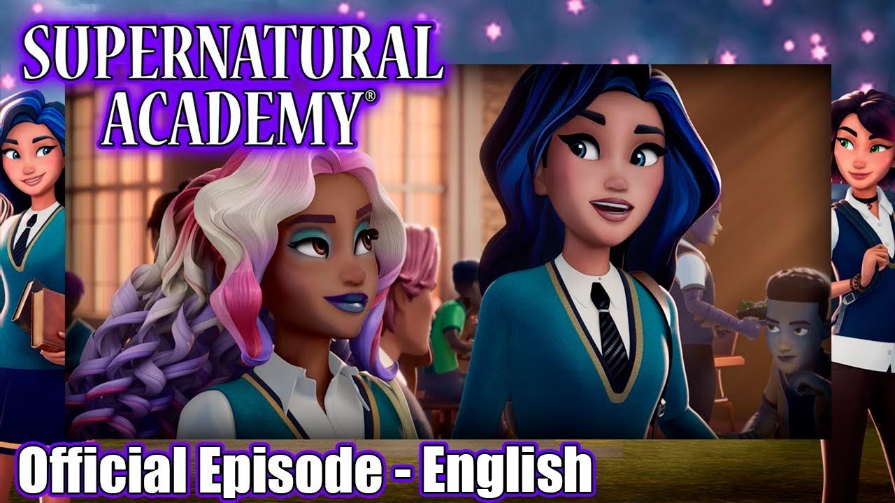 Supernatural Academy | S01E01 | Parallel Lives: Part 1 | Amazin' Adventures