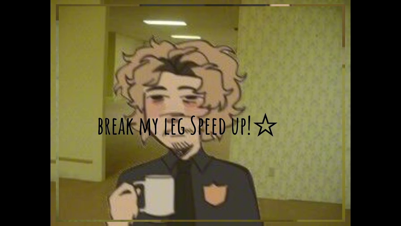 break my leg speed up!☆