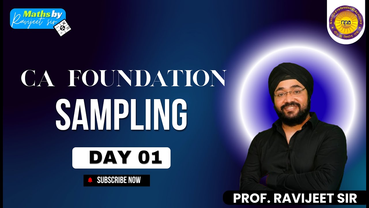 SAMPLING | DAY 01 | BY PROF. RAVIJEET SINGH KHANUJA | CA FOUNDATION 11TH & 12TH