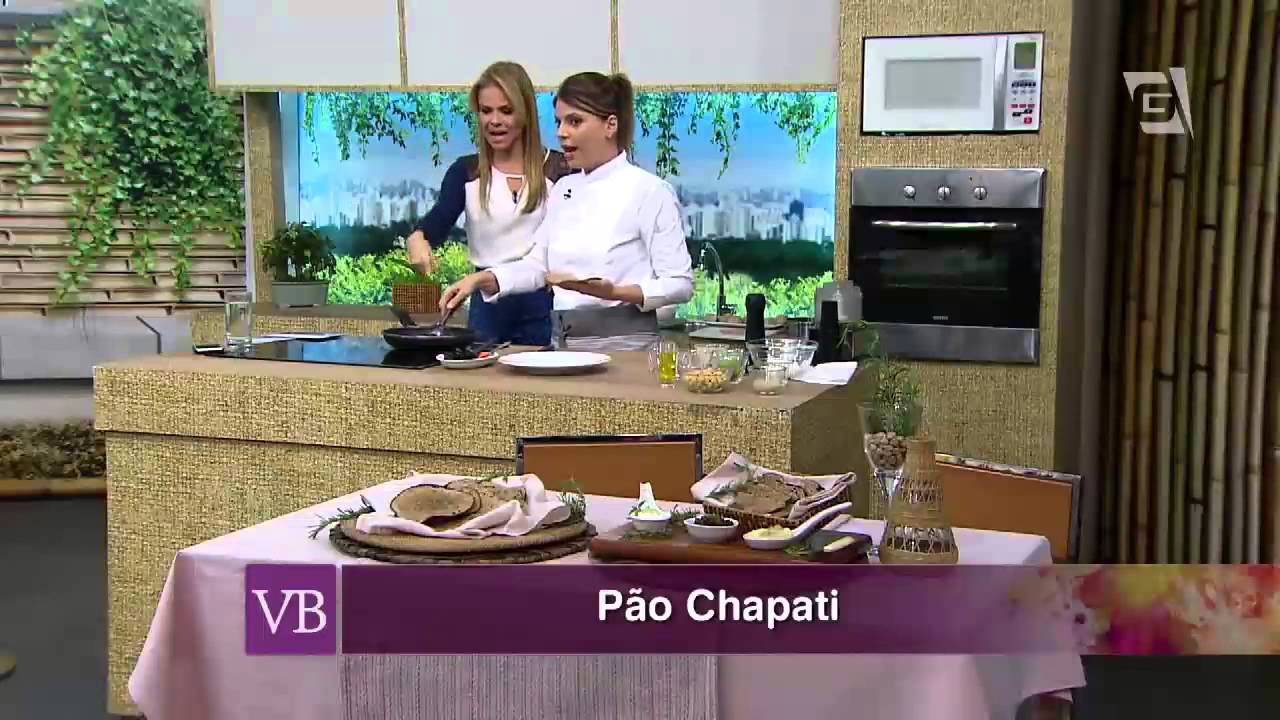 Você Bonita - Pão Chapati (14/09/15)