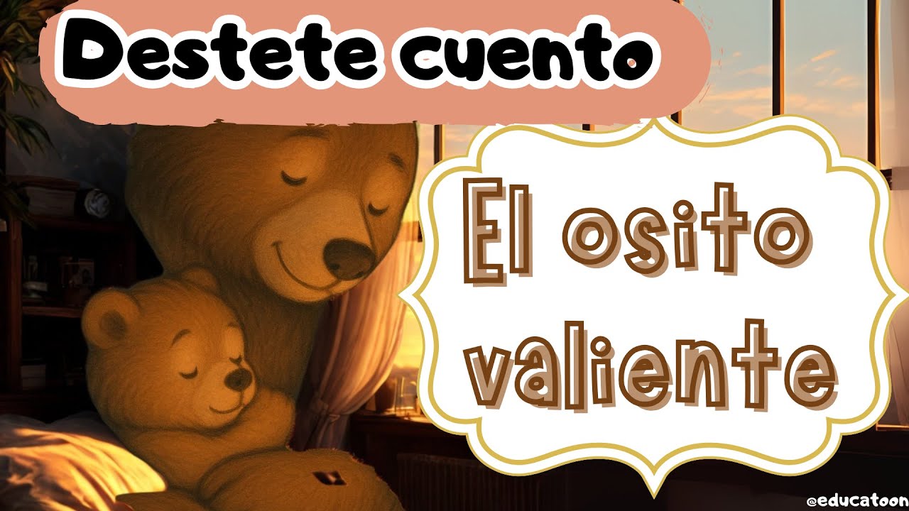 Cuento lactancia, sobre el destete OSITO VALIENTE