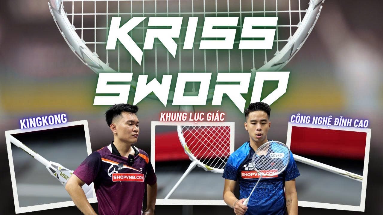 Cây Vợt của Tương Lai??? Review & Test vợt cầu lông VS Kriss Sword XP