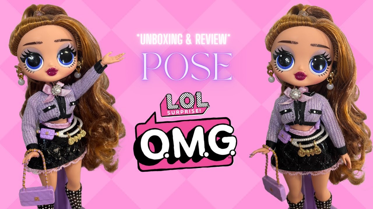 LOL Surprise OMG ** POSE ** Review & Unboxing