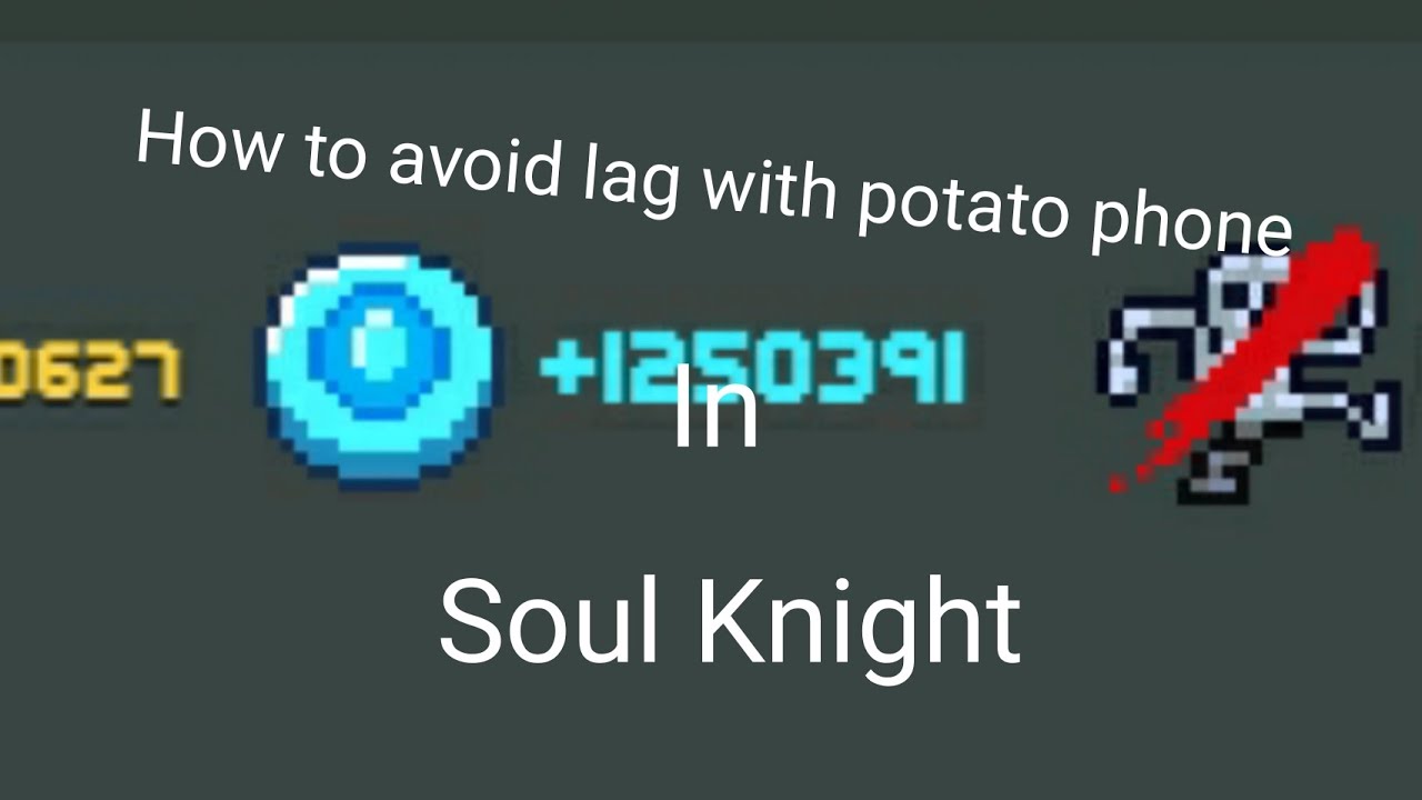 How to avoid lag on Infinite Coin bug in Soul Knight