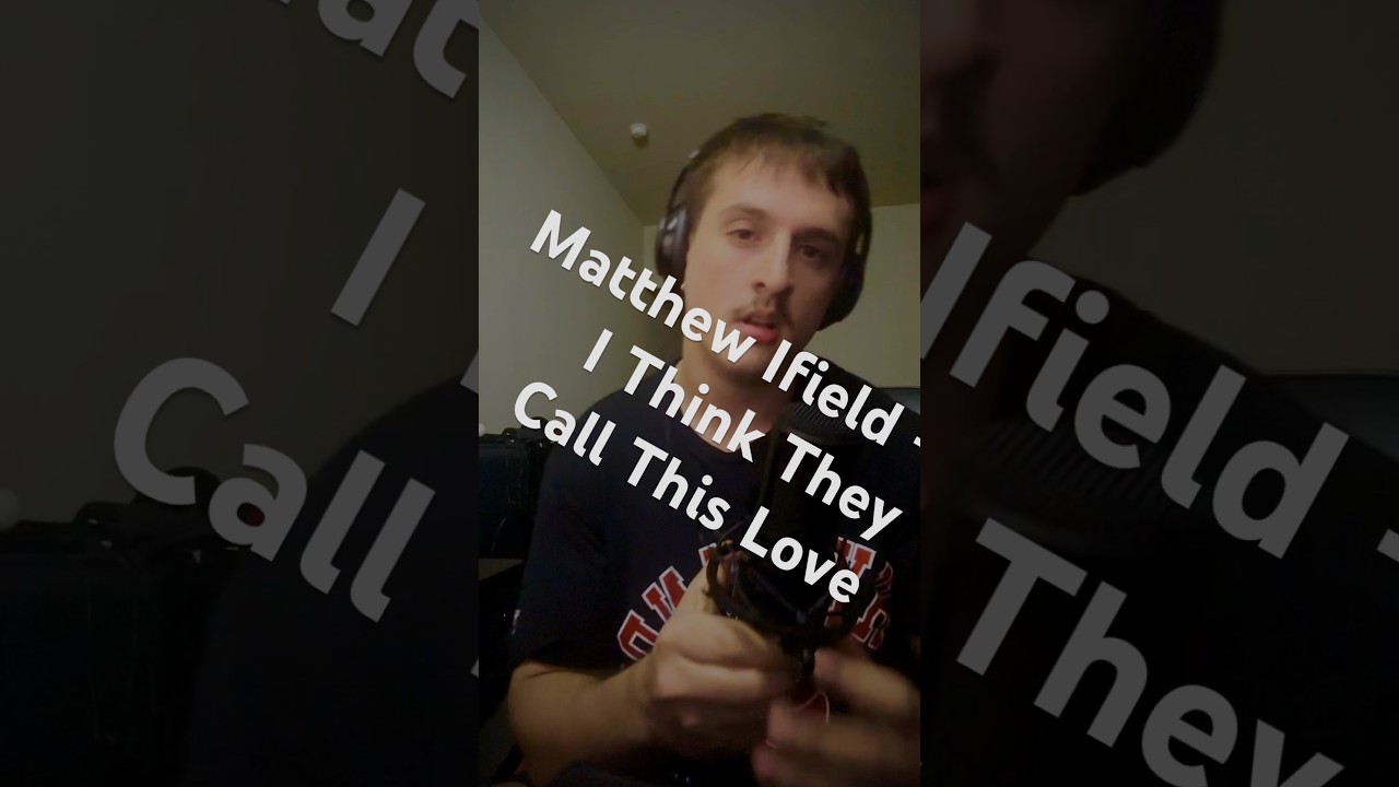 I Think They Call This Love - Matthew Ifield 
