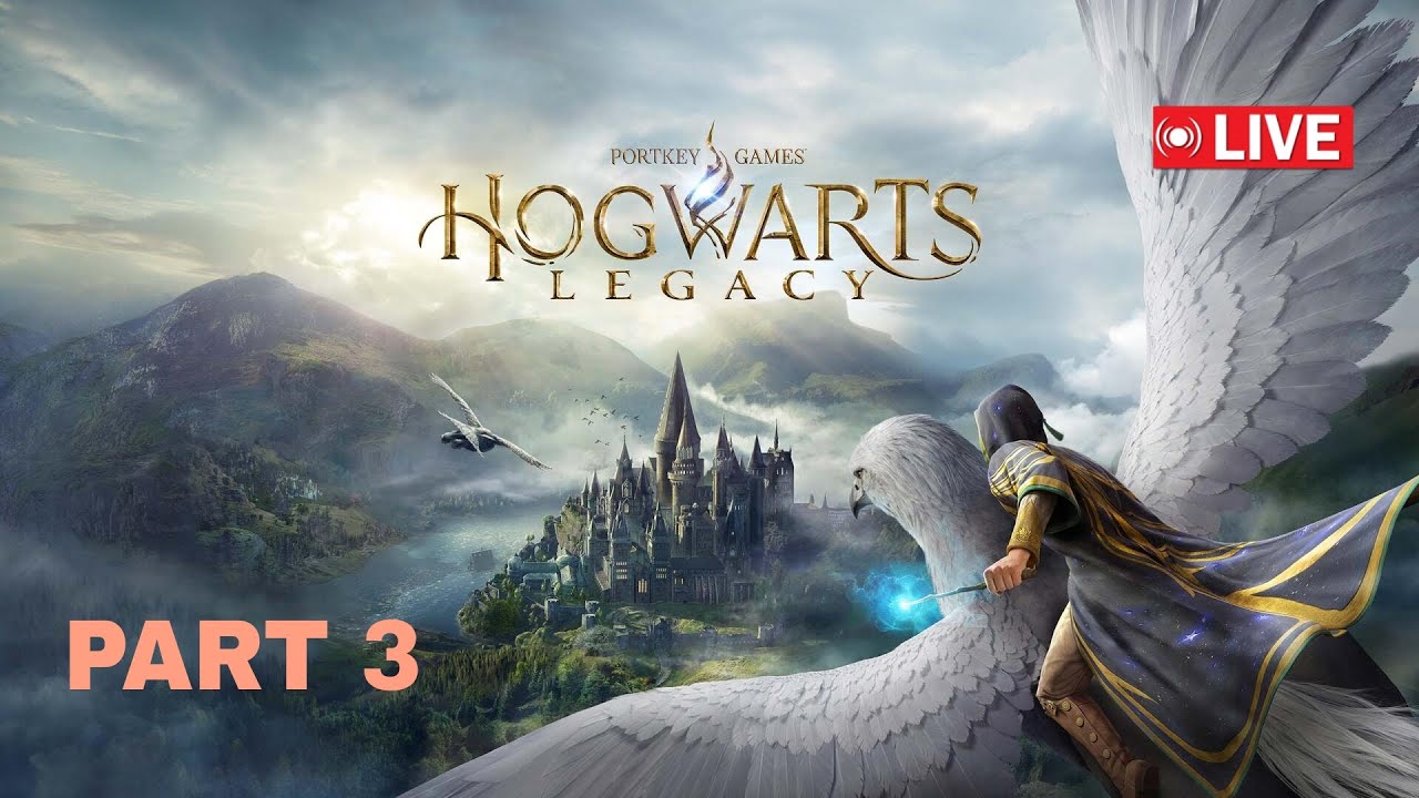 Hogwarts Legacy gameplay | PART 3 |🔴LIVE